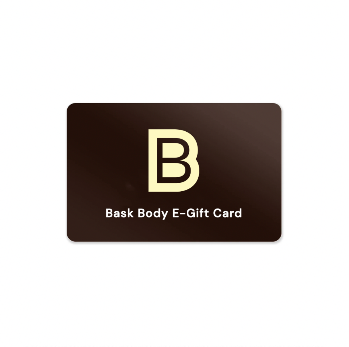 Bask Body E-Gift Card